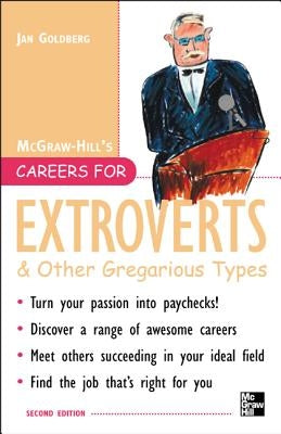 Careers for Extroverts & Other Gregarious Types, Second Ed. by Goldberg, Jan