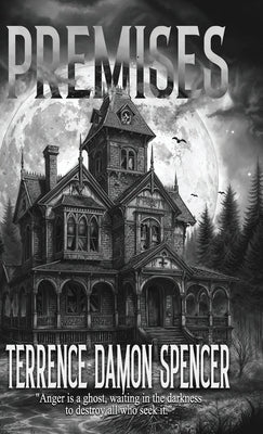 Premises by Spencer, Terrence D.