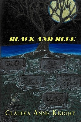 Black and Blue by Knight, Claudia Anne
