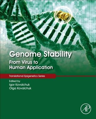 Genome Stability: From Virus to Human Application by Kovalchuk, Igor