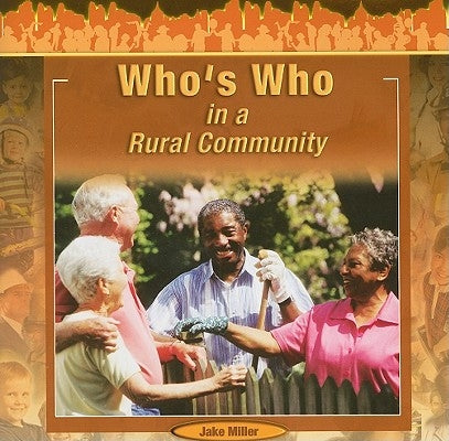 Who's Who in a Rural Community by Miller, Jake