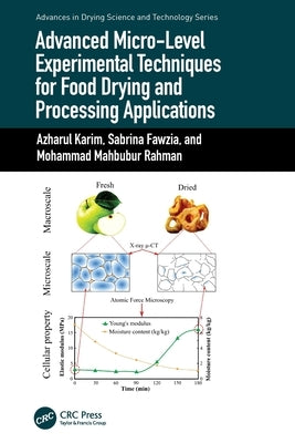 Advanced Micro-Level Experimental Techniques for Food Drying and Processing Applications by Karim, Azharul