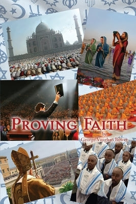 Proving Faith by Bower, George Vaughan