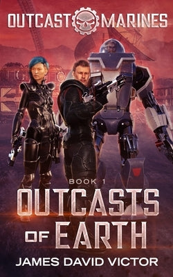 Outcasts of Earth by Victor, James David