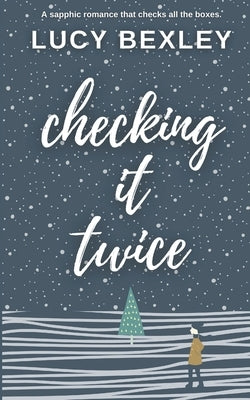 Checking It Twice by Bexley, Lucy