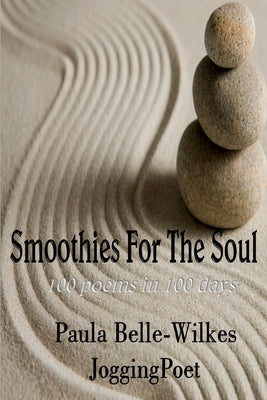Smoothies For The Soul by Wilkes, Paula