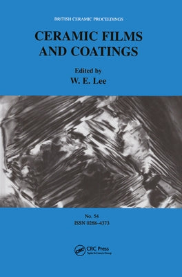 Ceramic Films and Coatings by Lee, William E.