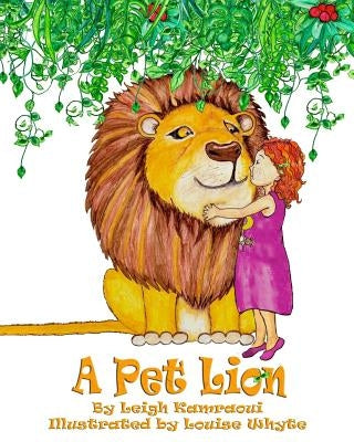 A Pet Lion by Whyte, Louise