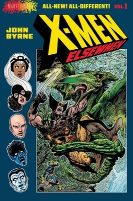 X-Men: Elsewhen (Volume 1 of 3): Volume 1 by Byrne, John