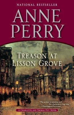 Treason at Lisson Grove: A Charlotte and Thomas Pitt Novel by Perry, Anne