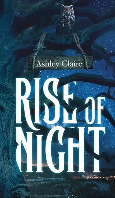 Rise of Night by Claire, Ashley