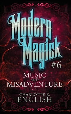 Music and Misadventure by English, Charlotte E.