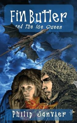 Fin Butler and the Ice Queen: The Fin Butler Adventures by Janvier, Philip