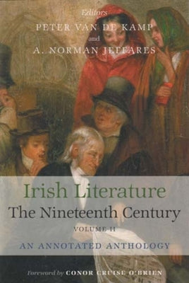Irish Literature the Nineteenth Century Volume II: An Annotated Anthology by Jeffares, A. Norman