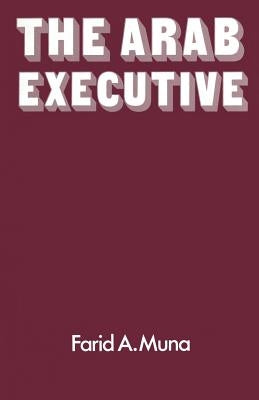 The Arab Executive by Staff, Muna
