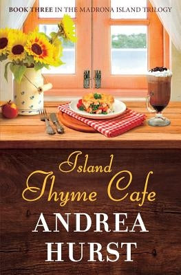 Island Thyme Cafe by Hurst, Andrea