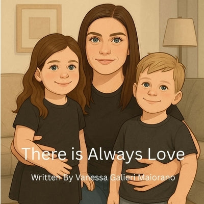 There is Always Love by Galieri Maiorano, Vanessa R.