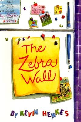 The Zebra Wall by Henkes, Kevin