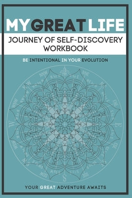 My Great Life: Journey of Self-Discovery Workbook by Enright, Mark