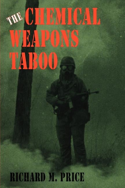 The Chemical Weapons Taboo by Price, Richard M.