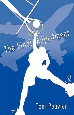 The Final Adjustment by Peavler, Tom