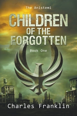 Children of the Forgotten by Franklin, Charles