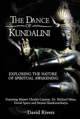 The Dance Of Kundalini by Rivers, David