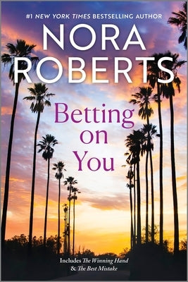 Betting on You by Roberts, Nora