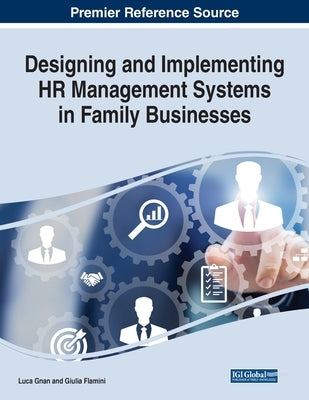 Designing and Implementing HR Management Systems in Family Businesses by Gnan, Luca