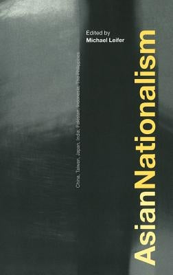 Asian Nationalism by Leifer, Michael