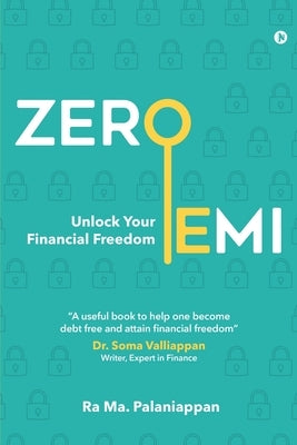Zero EMI: Unlock Your Financial Freedom by Ra Ma Palaniappan