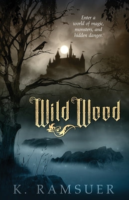 WildWood by Ramsuer, K.