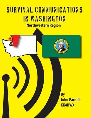 Survival Communications in Washington: Northwestern Region by Parnell, John