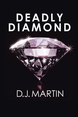 Deadly Diamond by Martin, D. J.