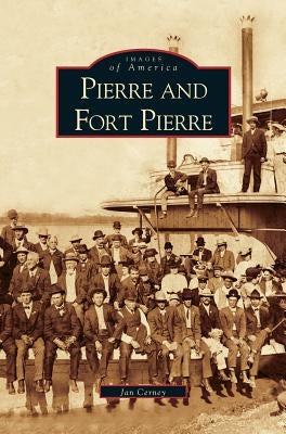 Pierre and Fort Pierre by Cerney, Jan