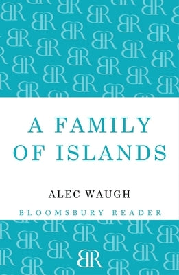 A Family of Islands by Waugh, Alec