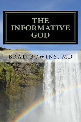 The Informative God by Bowins, Brad