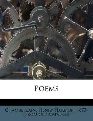 Poems by Chamberlain, Henry Harmon 1873