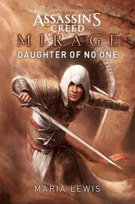 Assassin's Creed Mirage: Daughter of No One by Lewis, Maria