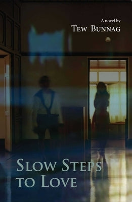 Slow Steps to Love by Bunnag, Tew