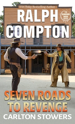 Ralph Compton Seven Roads to Revenge by Stowers, Carlton