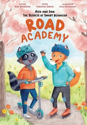 Rick and Dan: The secrets of smart behavior: Road Academy by Belenkova, Julia