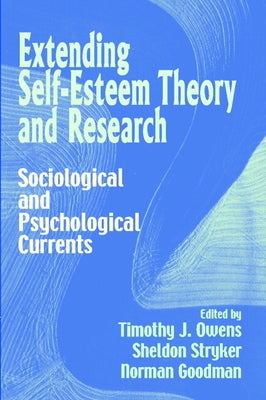 Extending Self-Esteem Theory and Research by Owens, Timothy J.