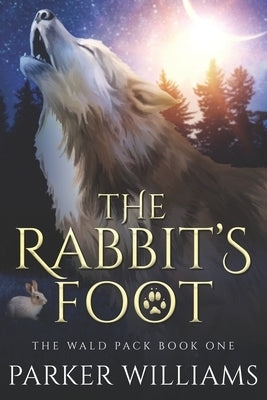 The Rabbit's Foot: The Wald Pack by Kristufek, Tricia