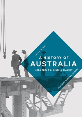 A History of Australia by Peel, Mark