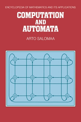 Computation and Automata by Salomaa, Arto
