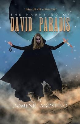 The Haunting of David Paradis by Agostino, Domenic
