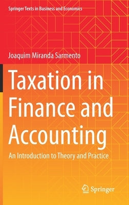 Taxation in Finance and Accounting: An Introduction to Theory and Practice by Sarmento, Joaquim Miranda
