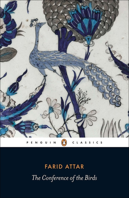 The Conference of the Birds by Attar, Farid