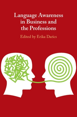 Language Awareness in Business and the Professions by Darics, Erika